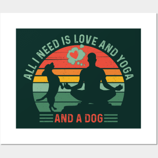 Classy and Trendy ALL I NEED IS LOVE and YOGA and A DOG Funny Retro Sunset Vintage Distressed Dog and Yoga Lover Boy’s and Men’s quote. Posters and Art